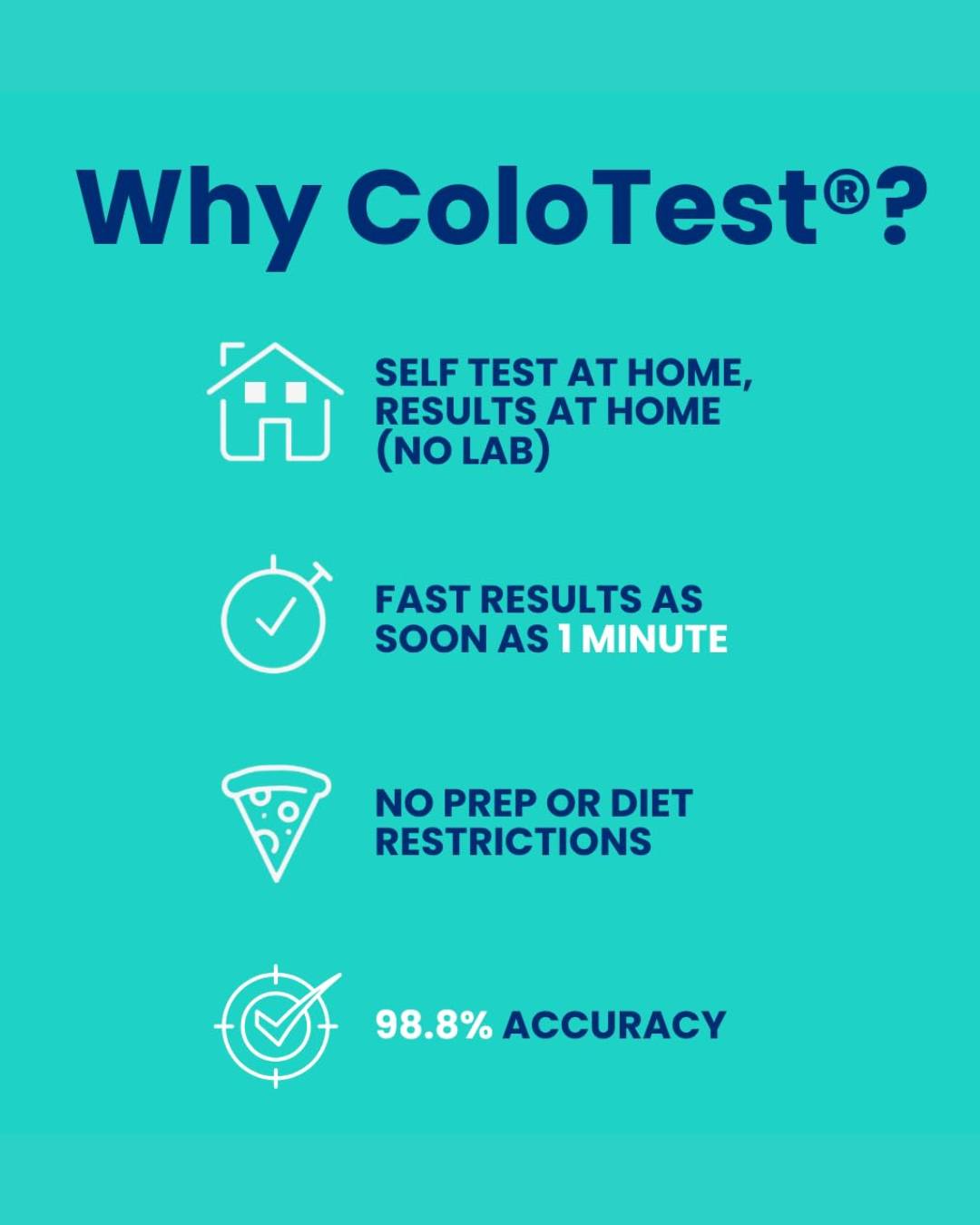 Why ColoTest®? 
• Self-Test
• Fast
• Accurate
• No Prep
#ColoTest