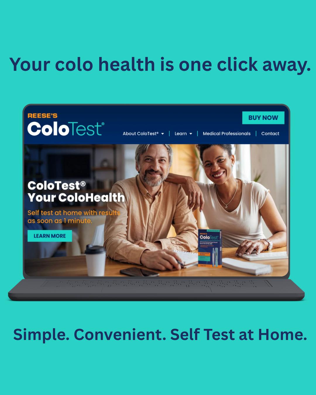 Learning more about your colorectal health is just a click away. Explore how Reese's ColoTest® makes at-home screening simple and convenient.